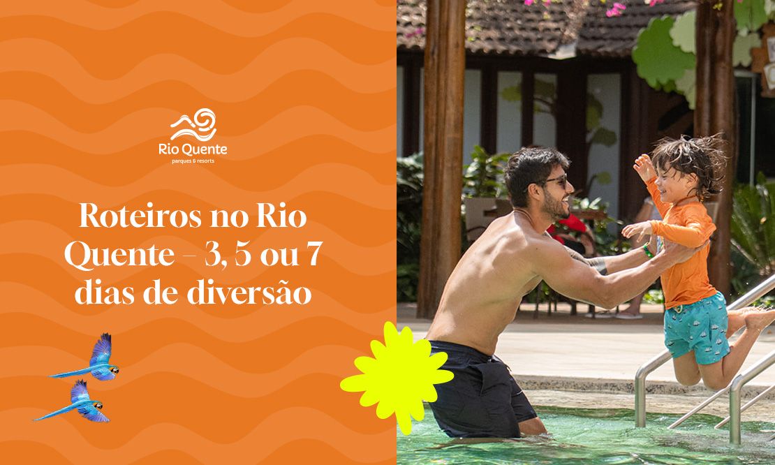 Roteiro Rio Quente – 3, 5 ou 7 Dias de Diversão