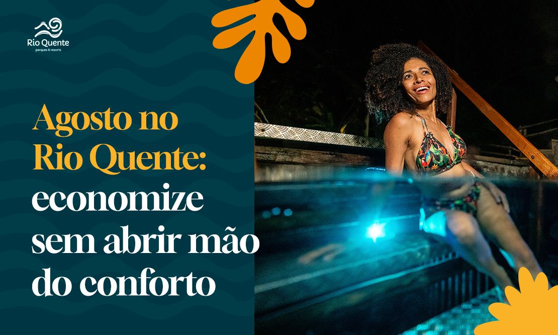 Agosto no Rio Quente: economize sem abrir mão do conforto