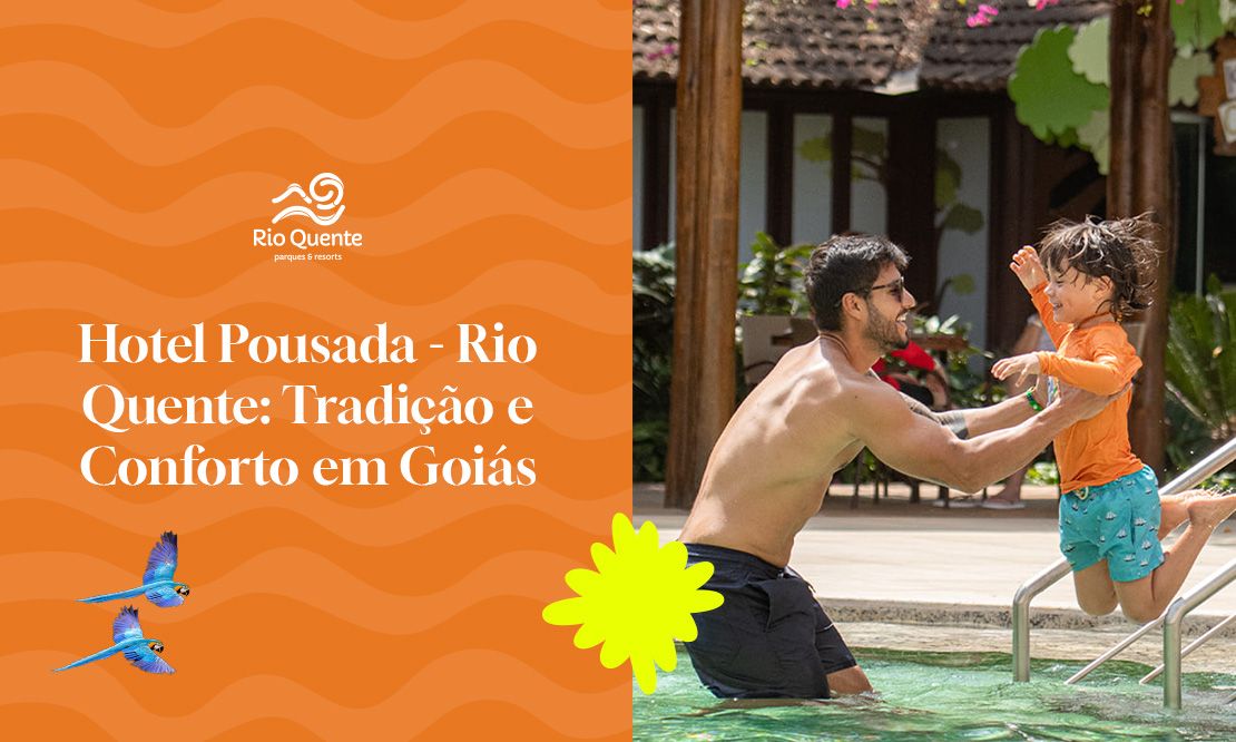 Hotel Pousada - Rio Quente: Tradição e Conforto em Goiás