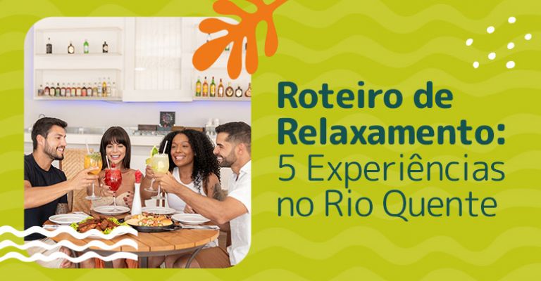 Roteiro de Relaxamento: 5 Experiências no Rio Quente