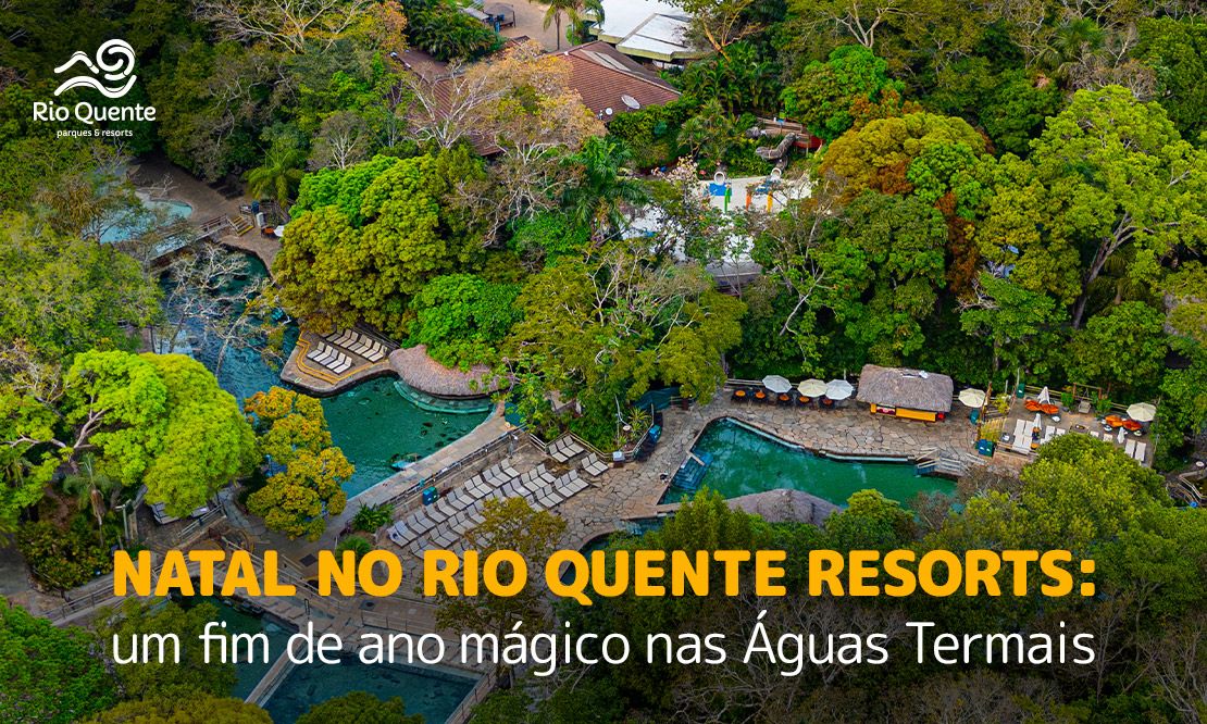 Natal no Rio Quente Resorts: um fim de ano mágico nas Águas Termais