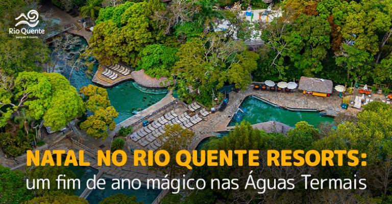 Natal no Rio Quente Resorts: um fim de ano mágico nas Águas Termais